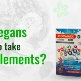 DO VEGANS NEED TO TAKE SUPPLEMENTS?