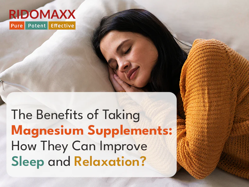 Ridomaxx-blog-The_Benefits_of_Taking_Magnesium_Supplements